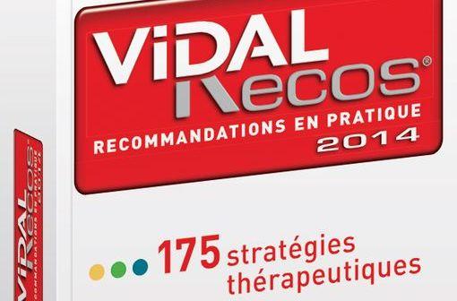 VIDAL Recos 2014, 5e édition : 175 fiches pratiques et 240 arbres décisionnels !